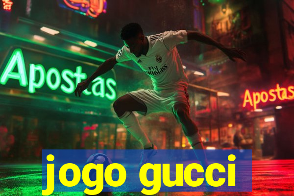 jogo gucci